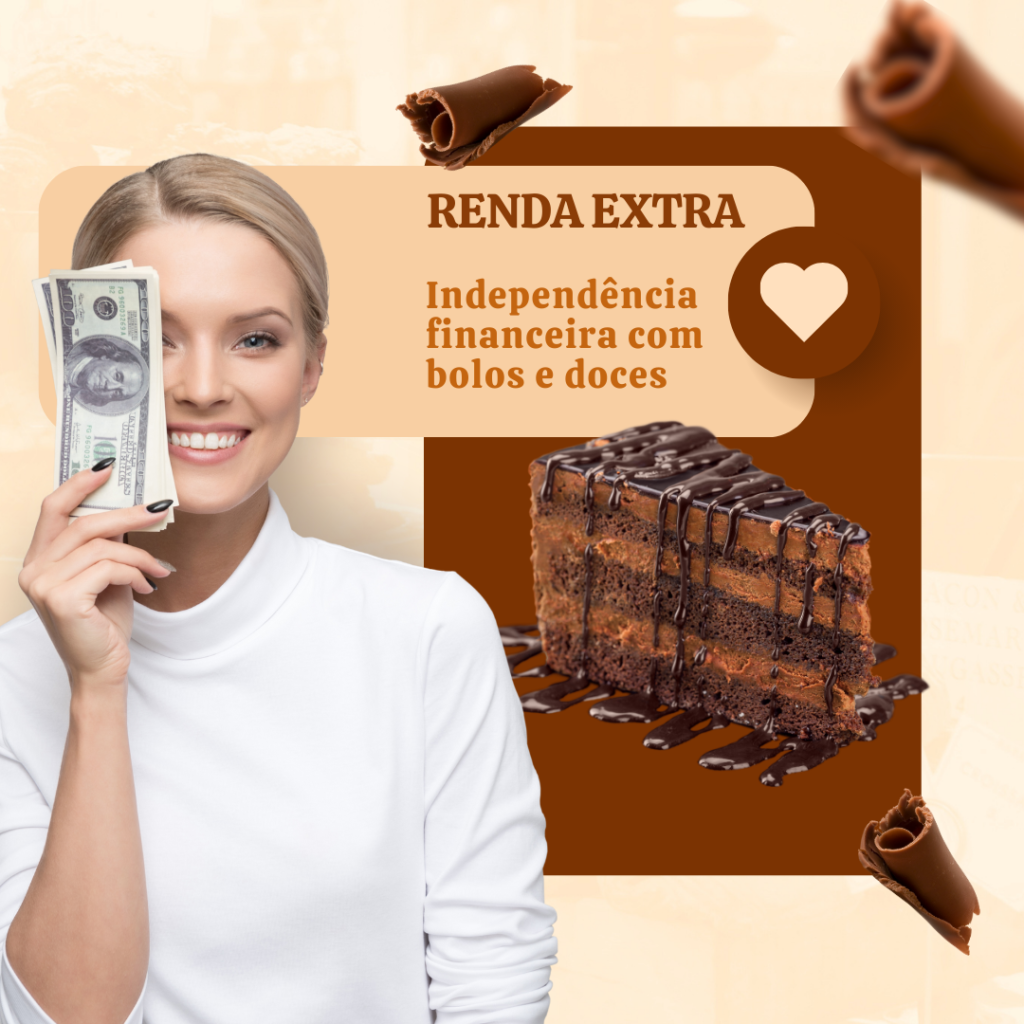 Conquiste sua independência financeira com bolos e doces deliciosos!